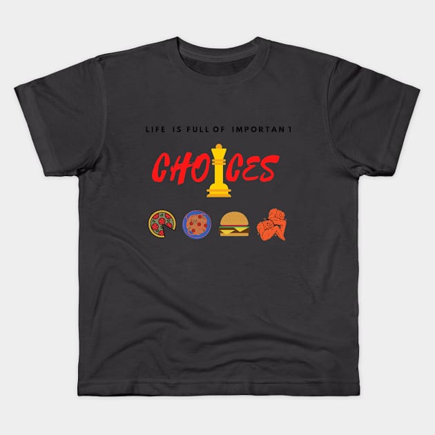 Life is full of important choices Chess Kids T-Shirt by Bubbly Tea